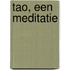 Tao, een meditatie