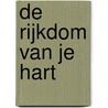 De rijkdom van je hart door Edith Bakker