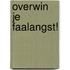 Overwin je faalangst!