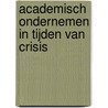 Academisch Ondernemen in Tijden van Crisis door Sylvester Eijffinger