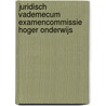 Juridisch Vademecum Examencommissie Hoger Onderwijs door Pieter Huisman