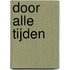 Door alle tijden