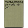 Rechtvaardiging en vrede met God by H.L. Heijkoop