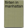 Flirten in Manhattan by Nancy Warren