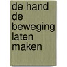 de hand de beweging laten maken door Alja Spaan