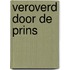 Veroverd door de prins