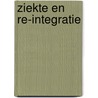 Ziekte en re-integratie door Loes van der Sluis