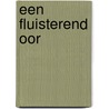 Een fluisterend oor door Wim Jochems
