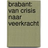 Brabant: van crisis naar veerkracht door Kees Nauta