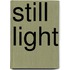 Still light