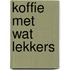 Koffie met wat lekkers