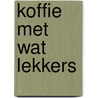 Koffie met wat lekkers door Isabel Sharpe