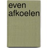 Even afkoelen door Debbi Rawlins