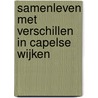 Samenleven met verschillen in Capelse wijken by Rianne Verwijs