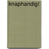 Knaphandig! door Hanne van der Waa