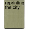 Reprinting the city door Stephan Keppel