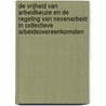 De vrijheid van arbeidkeuze en de regeling van nevenarbeid in collectieve arbeidsovereenkomsten by S.E.H. Lacroix
