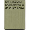 Het Sallandse boerenleven in de 20ste eeuw door Ewout van der Horst