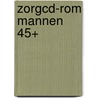 Zorgcd-rom mannen 45+ door Onbekend