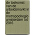 De toekomst van de arbeidsmarkt in de metropoolregio Amsterdam tot 2016