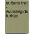 Sultans Trail - wandelgids Turkije