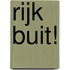 Rijk buit!