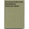 Structuuronderzoek dakdekkers hellende daken door W.D.M. van der Valk