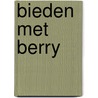 Bieden met Berry by Marcel Hofstede