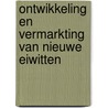 Ontwikkeling en vermarkting van nieuwe eiwitten door S.R.M. Janssens