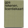 GPS Rekenen, licentiekaart by A.H. Wesdorp