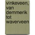 Vinkeveen, van Demmerik tot Waverveen