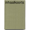 Inhaalkoorts door Onbekend