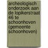 Archeologisch onderzoek aan de Lopikerstraat 46 te Schoonhoven (gemeente Schoonhoven)