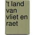 't Land van Vliet en Raet