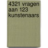 4321 vragen aan 123 kunstenaars by Hilde Van Canneyt