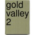 Gold Valley 2