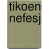 Tikoen Nefesj by Chaim van Unen