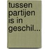 Tussen partijen is in geschil...