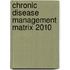 Chronic Disease Management Matrix 2010