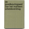 De goedkeuringswet van het Maritiem Arbeidsverdrag by Unknown