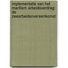 Implementatie van het maritiem arbeidsverdrag: de zeearbeidsovereenkomst by Unknown