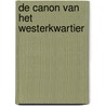 De Canon van het Westerkwartier by Willy van der Schuit