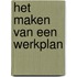 Het maken van een werkplan