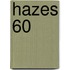 Hazes 60