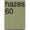 Hazes 60 door Roxeanne Hazes