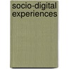 Socio-digital experiences door Panos Markopoulos