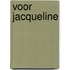 Voor Jacqueline