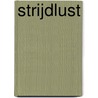Strijdlust door Harko Ijkema