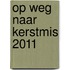 Op weg naar Kerstmis 2011