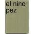 El Nino Pez